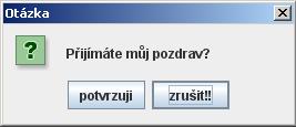 Java dialóg – Otázka - Java Swing bez grafického návrhára