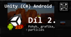 Unity (C #) Android: Pohyb, grafika, particles
