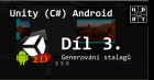 Unity (C #) Android: Generovanie Stalag