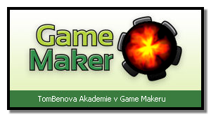TomBenova akadémie game maker - Game maker - základy a ikonky
